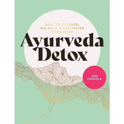 Afbeelding van Ayurveda Detox: How to cleanse, balance and revitalize your body