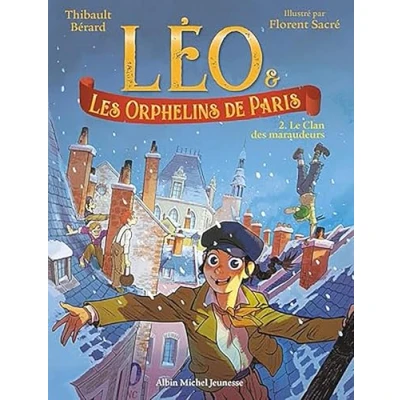 Afbeelding van Léo et les Orphelins de Paris tome 2 Le Clan des maraudeurs