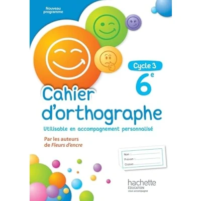 Afbeelding van Cahier d&#039;orthographe cycle 3 / 6e éd. 2016