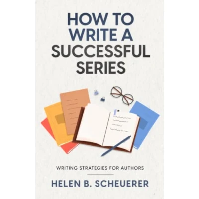 Afbeelding van How To Write A Successful Series: Writing Strategies For Authors