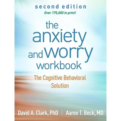 Afbeelding van The Anxiety and Worry Workbook, Second Edition: Cognitive Behavioral Solution
