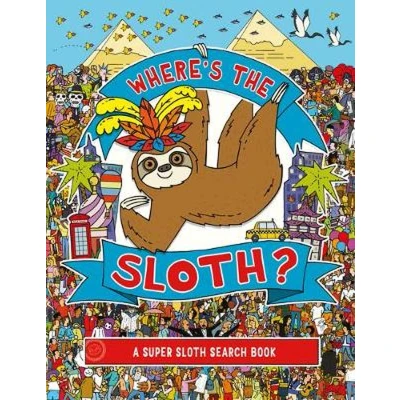 Afbeelding van Where&#039;s the Sloth, Volume 3 A Super Sloth Search Book Remarkable Animals