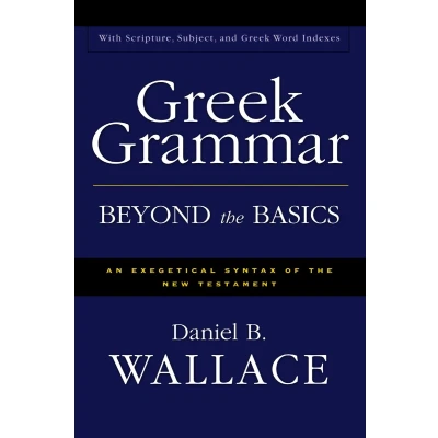 Afbeelding van Greek Grammar Beyond the Basics: An Exegetical Syntax of New Testament