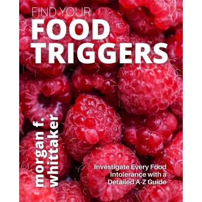 Afbeelding van Find Your Food Triggers: Investigate Every Intolerance with A Detailed Z Guide