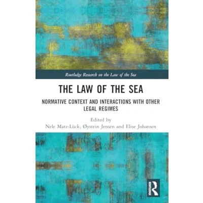Afbeelding van the Law of Sea: Normative Context and Interactions with other Legal Regimes