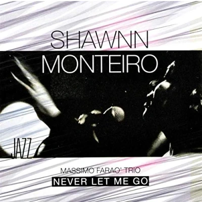 Afbeelding van Shawnn Monteiro Never Let Me Go (CD)