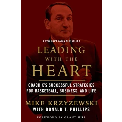 Afbeelding van Leading with the Heart: Coach K&#039;s Successful Strategies for Basketball, Business, and Life