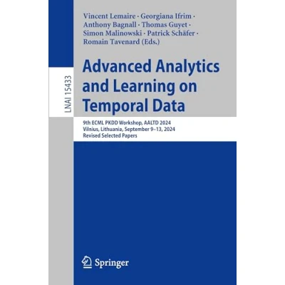 Afbeelding van Advanced Analytics and Learning on Temporal Data: 9th Ecml Pkdd Workshop, Aaltd 2024, Vilnius, Lithuania, September 9 13, Revised Selected Paper