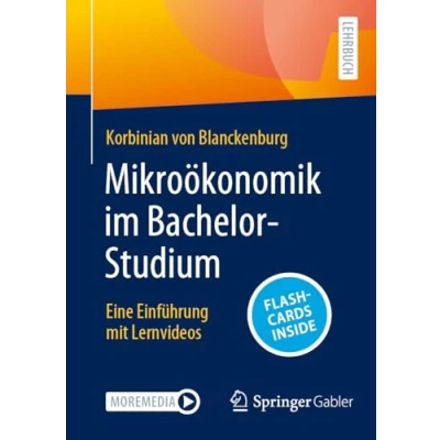 Afbeelding van Mikroökonomik im Bachelor Studium: Eine Einführung mit Lernvideos