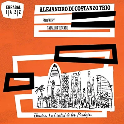 Afbeelding van Alejandro Di Costanzo Trio Barcino, La Ciudad De Los Prodigios (CD)