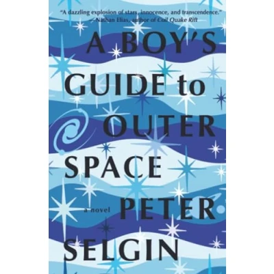 Afbeelding van A Boy&#039;s Guide to Outer Space: Novel