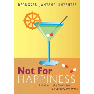Afbeelding van Not for Happiness: A Guide to the So Called Preliminary Practices