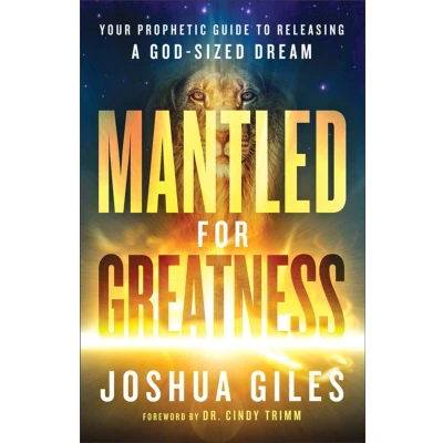 Afbeelding van Mantled for Greatness Your Prophetic Guide to Releasing a GodSized Dream