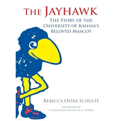 Afbeelding van the Jayhawk: Story of University Kansas&#039;s Beloved Mascot
