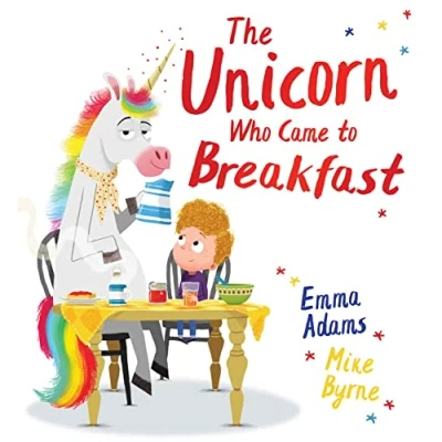 Afbeelding van The Unicorn Who Came to Breakfast (PB)