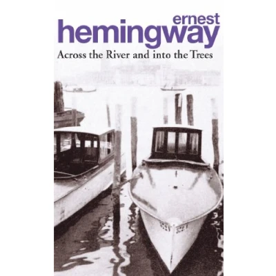 Afbeelding van Across the River and into Trees: Ernest Hemingway