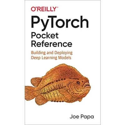 Afbeelding van Pytorch Pocket Reference: Building and Deploying Deep Learning Models