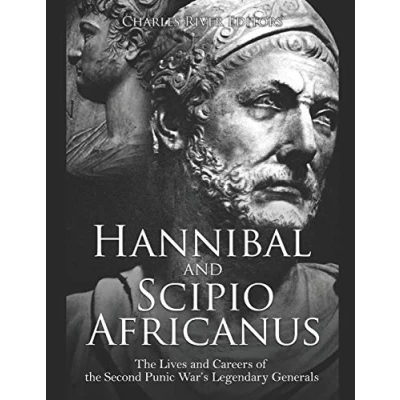 Afbeelding van Hannibal and Scipio Africanus: the Lives Careers of Second Punic War’s Legendary Generals