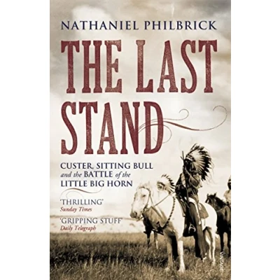 Afbeelding van the Last Stand: Custer, Sitting Bull and Battle of Little Big Horn