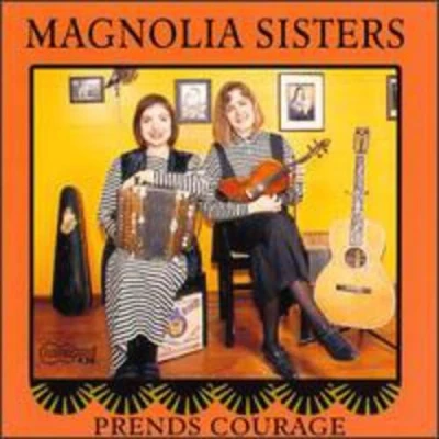 Afbeelding van The Magnolia Sisters (Ann Savoy &amp; Jane Vidrine) Prends Courage (CD)