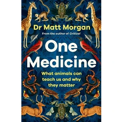 Afbeelding van One Medicine: How understanding animals can save our lives