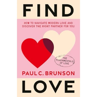 Afbeelding van Find Love: How to navigate modern love and discover the right partner for you