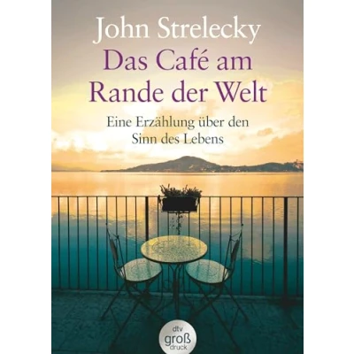 Afbeelding van Das Café am Rande der Welt. Großdruck: Eine Erzählung über den Sinn des Lebens: 25357