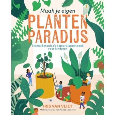 Afbeelding van Maak je eigen plantenparadijs (Hardback)