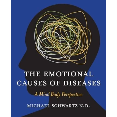 Afbeelding van The Emotional Causes of Diseases: A Mind Body Perspective