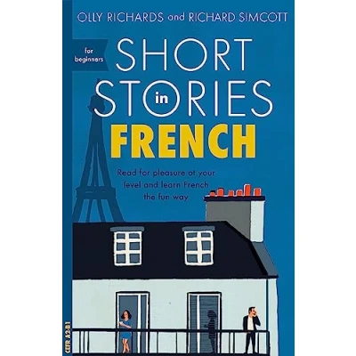 Afbeelding van Short Stories in French for Beginners: Read pleasure at your level, expand vocabulary and learn the fun way!