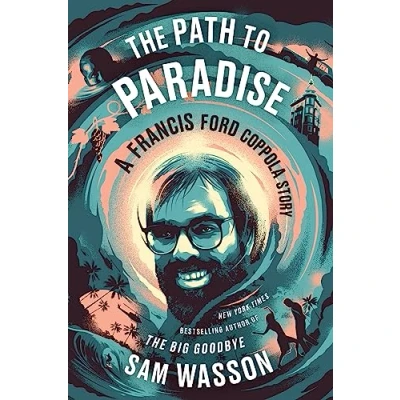 Afbeelding van The Path to Paradise: A Francis Ford Coppola Story