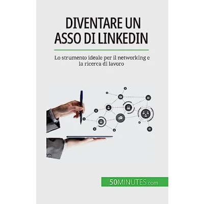 Afbeelding van Diventare un asso di LinkedIn: Lo strumento ideale per il networking e la ricerca lavoro
