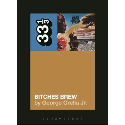 Afbeelding van 33 1/3 Miles Davis&#039; Bitches Brew
