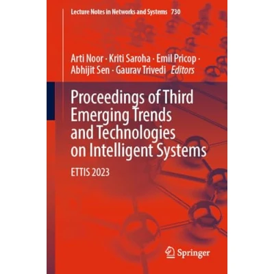 Afbeelding van Proceedings of Third Emerging Trends and Technologies on Intelligent Systems: ETTIS 2023: 730