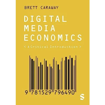 Afbeelding van Digital Media Economics: A Critical Introduction