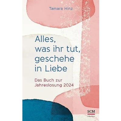 Afbeelding van Hinz, T: Alles, was ihr tut, geschehe in Liebe