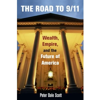 Afbeelding van the Road to 9/11: Wealth, Empire, and Future of America