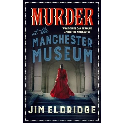 Afbeelding van Murder at the Manchester Museum: A whodunnit that will keep you guessing