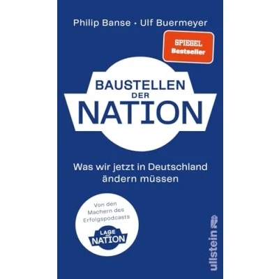 Afbeelding van Baustellen der Nation: Was wir jetzt in Deutschland ändern müssen Das lang ersehnte Buch zum Podcast &quot;Lage Nation&quot;