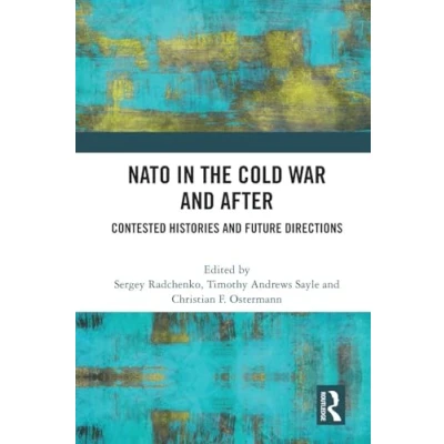 Afbeelding van NATO in the Cold War and After: Contested Histories Future Directions
