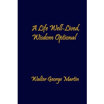 Afbeelding van A Life Well Lived, Wisdom Optional