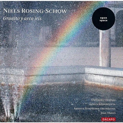 Afbeelding van Guillaume Hodeau, Arhus Sinfonietta, Aarhus Symphony Orchestra, Jean Thorel Rosing Schow: Granito Y Arco Iris (CD)
