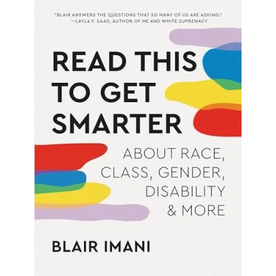 Afbeelding van Read This to Get Smarter: about Race, Class, Gender, Disability &amp; More