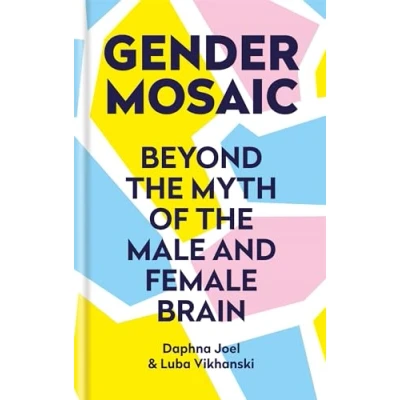 Afbeelding van Gender Mosaic: Beyond the myth of male and female brain
