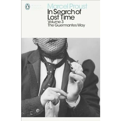 Afbeelding van Modern Classics: In Search of Lost Time Volume 3 Guermantes Way: The Way