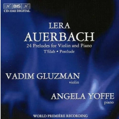 Afbeelding van Vadim Gluzman &amp; Angela Yoffe Auerbach: 24 Préludes For Violin And Piano (CD)