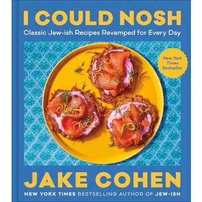 Afbeelding van I Could Nosh: Classic Jew ish Recipes Revamped for Every Day