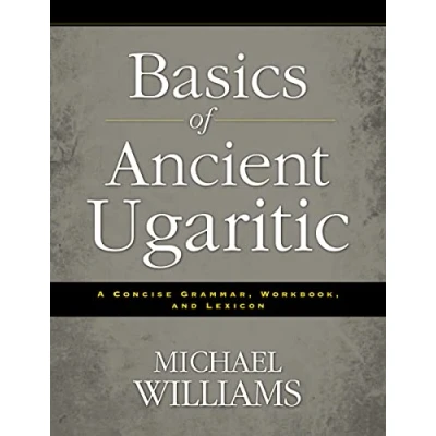 Afbeelding van Basics of Ancient Ugaritic