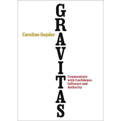 Afbeelding van Gravitas: Communicate with Confidence, Influence and Authority