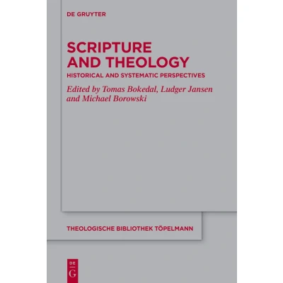 Afbeelding van Scripture and Theology: Historical Systematic Perspectives: 201